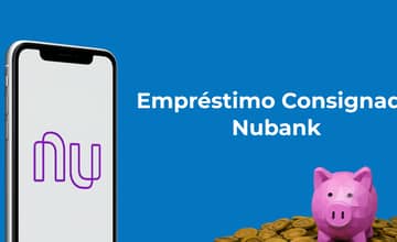 Empréstimo Consignado Nubank: Tudo o que você precisa saber