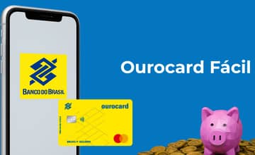 Ourocard Fácil Banco do Brasil: Tudo o que você precisa saber sobre ele
