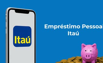 Empréstimo Pessoal Itaú: Veja tudo o que você precisa saber