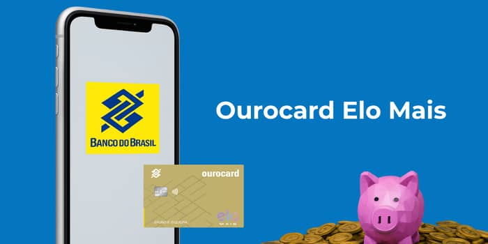 Ourocard Elo Mais Banco do Brasil: Tudo o que você precisa saber sobre ele
